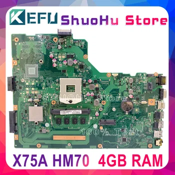 KEFU X75A Plokštę Už ASUS X75VB X75A X75VD X75V X75VC Nešiojamas Plokštė HM70 4GB Atminties Išbandyti originalus darbas